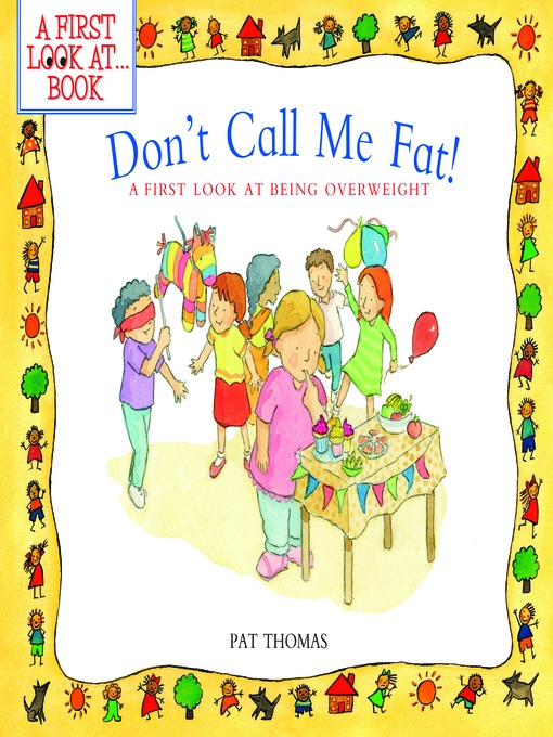 Title details for Don't Call Me Fat! by Pat Thomas - Available